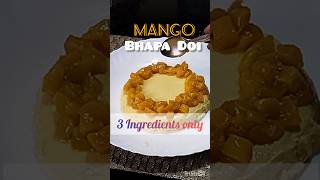 Mango Bhapa Doi  | Traditional Bengali sweet #youtubeshorts #cookingvideo #mykitchen6781