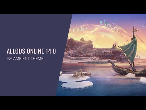 Dmitry V. Silantyev - Allods Online 14.0 (OST) Isa Ambient Theme