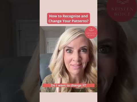 How to Recognize and Change Your Patterns