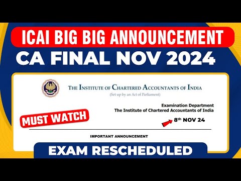 ICAI Big Announcement | ICAI Rescheduled Paper No 6 of Nov 24 Exams | CA Final Exam Rescheduled