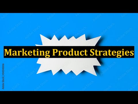 Marketing Product Strategies