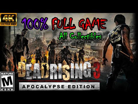 Dead Rising 3: Apocalypse Edition - 100% Full Playthrough (All Collectibles, Ending S, w/ Overtime)