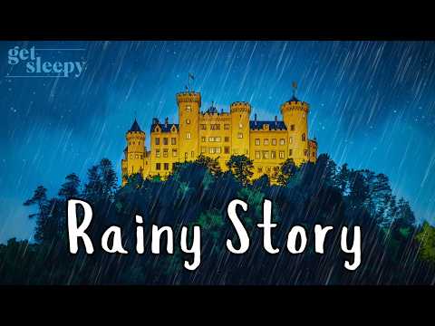 RAINY Castle Bedtime Story - A Sleepy Visit to Hohenschwangau  🏰 Relax with a Story