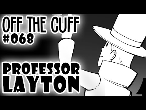 Off the Cuff #068: Professor Layton