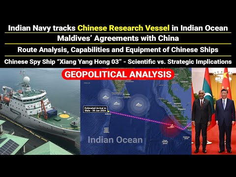 Indian Navy Tracks Chinese Research Vessel in Indian Ocean | Maldives China agreements | Geopolitics