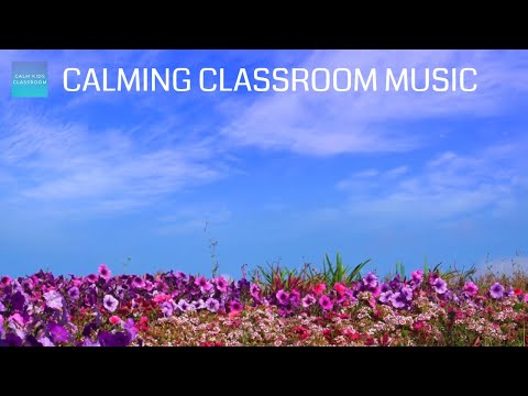 Help Your Students Settle With This Video Of Quiet Classroom Music For Children - Floral Meadows