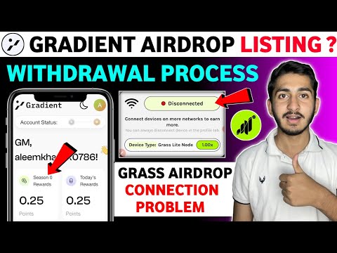 Gradient network Airdrop listing date | Gradient Airdrop extension| Grass airdrop disconnect problem