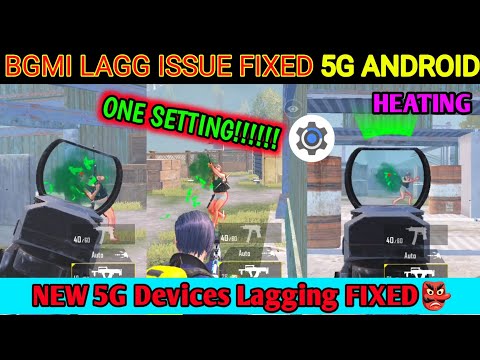 BGMI Lagging in 5G Android devices (issue Fixed Permanently) Heating, Lagging, Fram drop