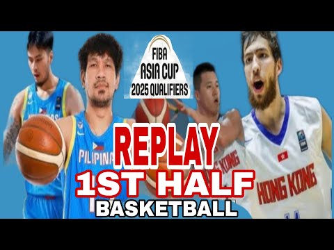 GILAS PILIPINAS VS HONGKONG FIBA QUALIFIERS 2025 REPLAY