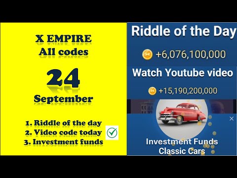 24 September, X empire codes, Riddle, YouTube code, investment funds, quest, all tasks.