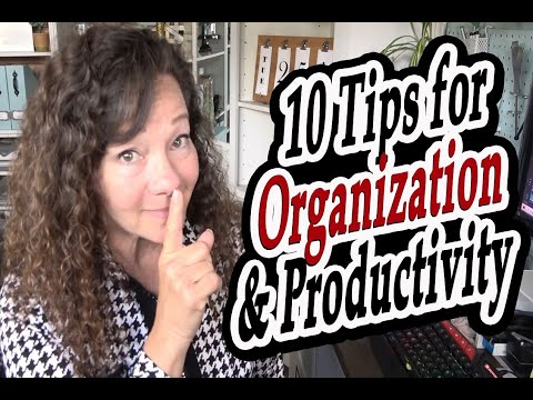 10 Tips for Organization and Productivity