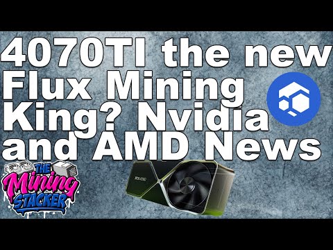 GPU Mining News Updates on 4070 ti being the new flux king? 4060 4070 Updates and AMD 7900 xtx News