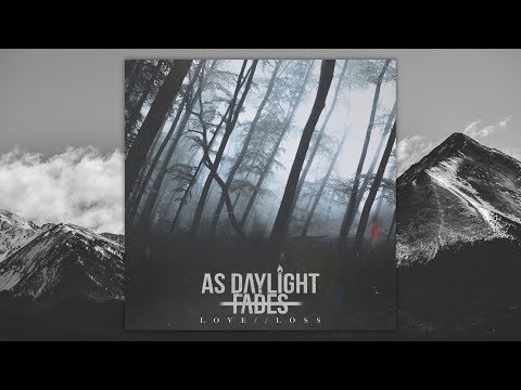 As Daylight Fades - Love//Loss (Full EP) || Metalcore / Melodic Hardcore