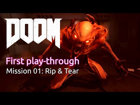 DOOM (2016):  Mission 01 - Rip & Tear | id Software / Bethesda Softworks | Windows | 2016