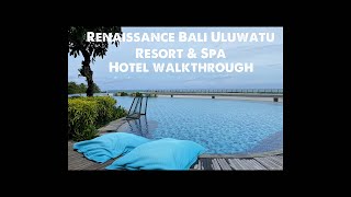 Hotel Walkthrough - RENAISSANCE BALI ULUWATU RESORT & SPA. Bali 2024