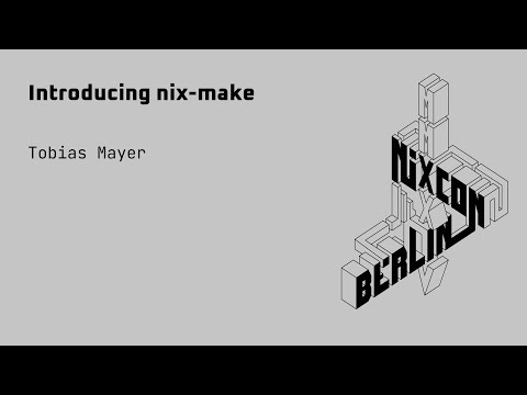 NixCon2024 Introducing nix make