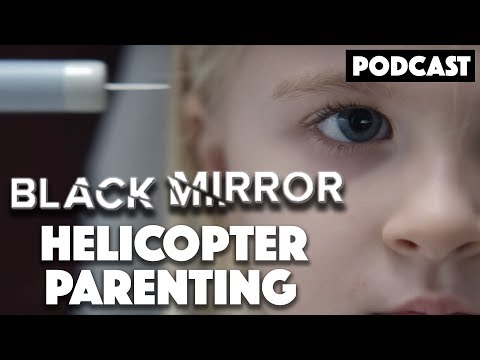 Black Mirror: Arkangel Discussion | Podcast