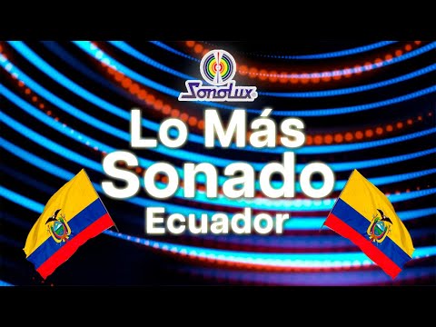 Lo Más Sonado de Sonolux en Ecuador