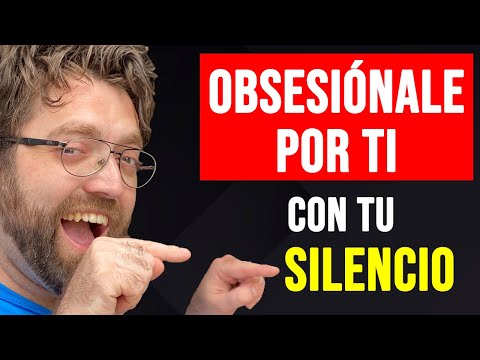 El silencio transforma la indiferencia en obsesión por ti