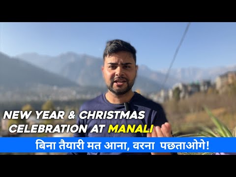 Christmas & New Year Celebration at Manali | Important things to know about