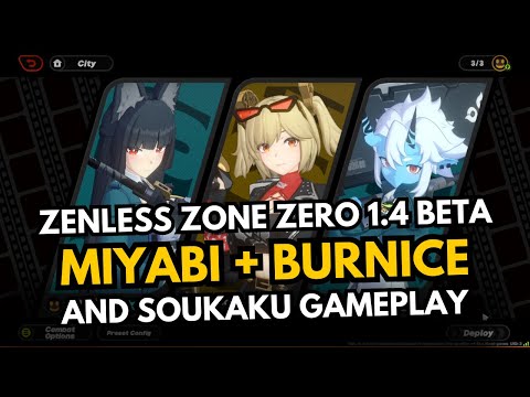 Miyabi, Burnice & Soukaku Gameplay Showcase - Zenless Zone Zero 1.4 Beta