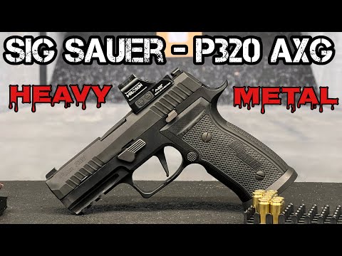 SIG SAUER P320 AXG | "One Fine Weapon"