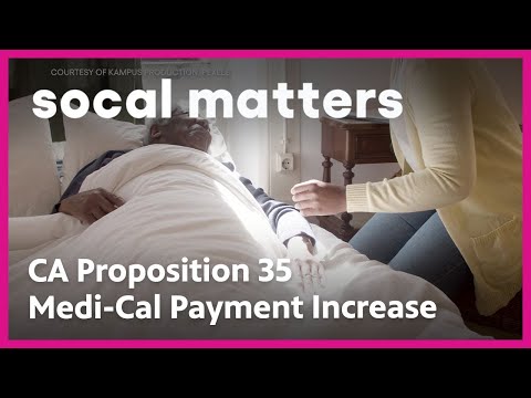 California Proposition 35: MCO Tax Revenues to raise Medi-Cal Payments | SoCal Matters | PBS SoCal