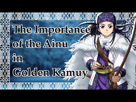 The Importance of the Ainu in Golden Kamuy