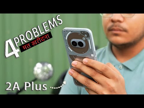 Nothing Phone 2A Plus 4 Major Problems - You Should Buy this?