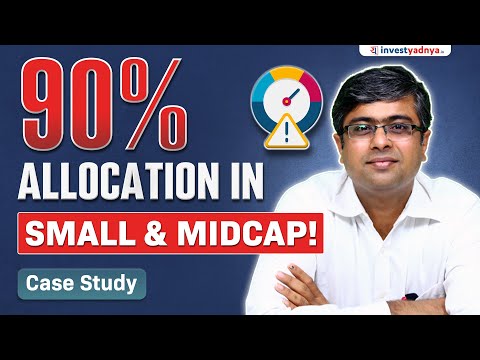 90% Allocation in Small & Midcap | Case Study by Parimal Ade