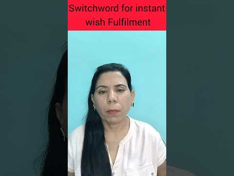 switchword for instant wishfulfilment #shorts #shortsvideo #youtubeshort #shortfeed