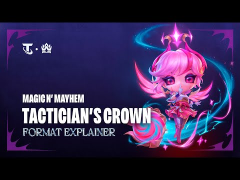 Everything You Need to Know – Magic n’ Mayhem Tactician’s Crown | Teamfight Tactics