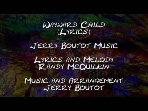 Wayward Child (Dark Waters) Lyrics Only - Jerry Boutot Music