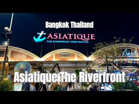 Walking Tour: ASIATIQUE THE RIVERFRONT, Bangkok Thailand ll by: Stanlig Films