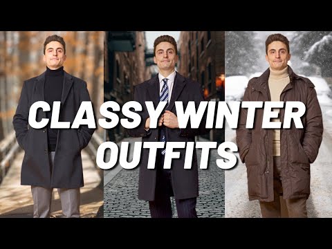 5 Winter Outfit Ideas For Classy Men