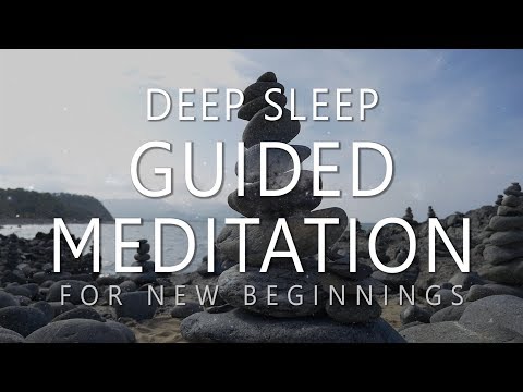 Deep Sleep Guided Meditation for New Beginnings (Dream Affirmations for Powerful Change)