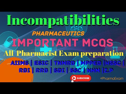 Incompatibilities mcqs//#pharmacistexampreparation #mppeb #mp #importantmcqs #aiims #hssc #gpat #di