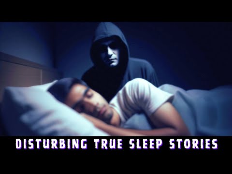 Disturbing TRUE Sleep Stories | Malevolent Mischief