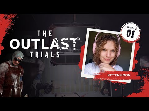 The Outlast Trials: My First-Time Playing - (Gameplay Episode 01)