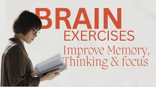 7 Best Brain Exercises to Improve Memory, Thinking and Focus