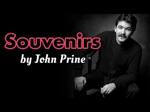 "Souvenirs" - John Prine