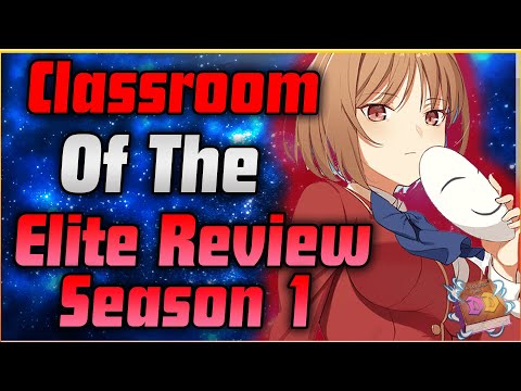 Classroom Of The Elite Season 1 Review |Classroom Of The Elite Deep Dive