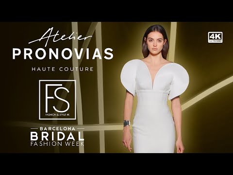 PRONOVIAS Bridal Spring 2025 FASHION WEEK SHOW Faretta 4K FASHION & STYLE TV