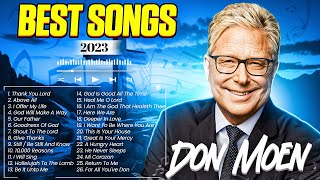 Don Moen Best 2023 Christian Songs Playlist 🙏 Worship Hits