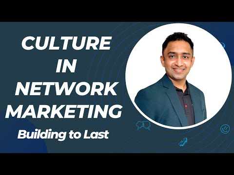 Right Culture in Network Marketing Organization | Building to Last