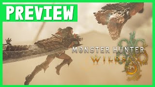 Monster Hunter Wilds Preview | What you need to know before you buy