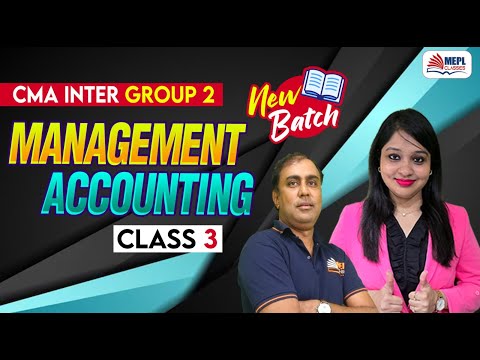 CMA Inter - Group 2 | Management Accounting - Class 3 | | MEPL Classes