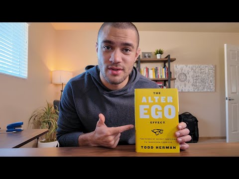 How To Be More Confident : The Alter Ego Effect Book Summary