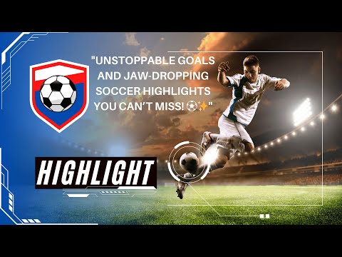 "Unstoppable Goals and Jaw-Dropping Soccer Highlights You Can’t Miss! ⚽✨" #football #soccer