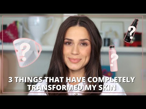 3 things I've done that has TRANSFORMED my skin